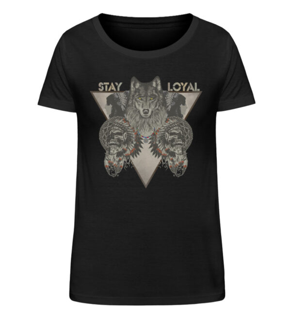 Stay Loyal.  - Damen Organic Shirt