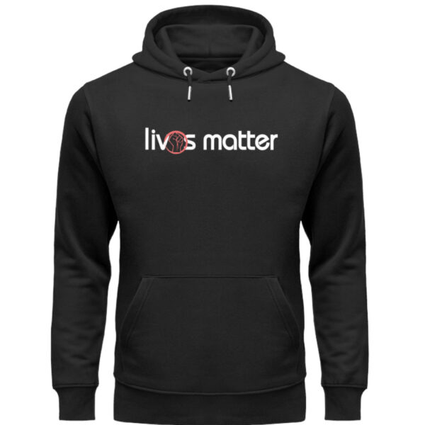 Lives Matter - Schriftzug in weiß - Unisex Organic Hoodie-16