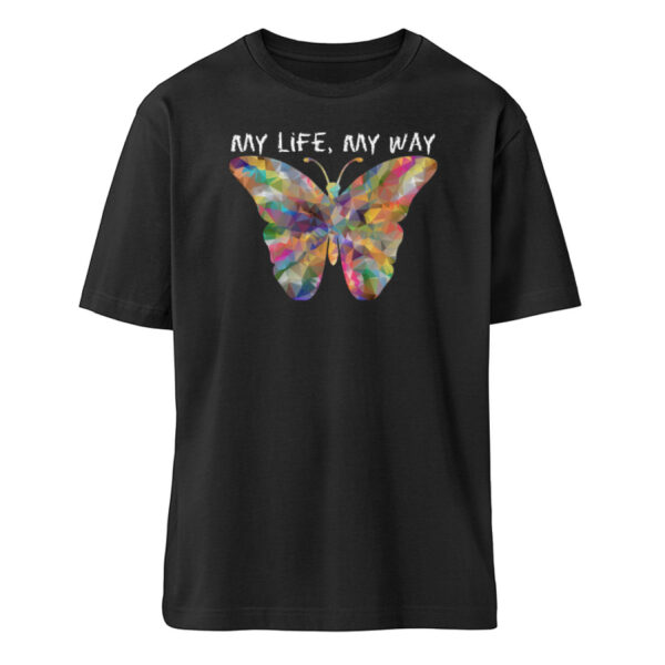 My life, my Way - Organic Oversized Shirt ST/ST-16