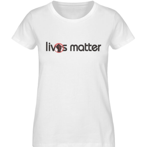 Lives Matter - Schriftzug in schwarz - Damen Premium Organic Shirt-3