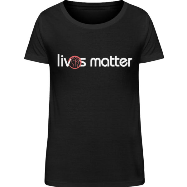 Lives Matter - Schriftzug in weiß - Damen Organic Shirt-16