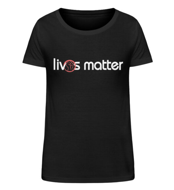 Lives Matter - Schriftzug in weiß - Damen Organic Shirt-16