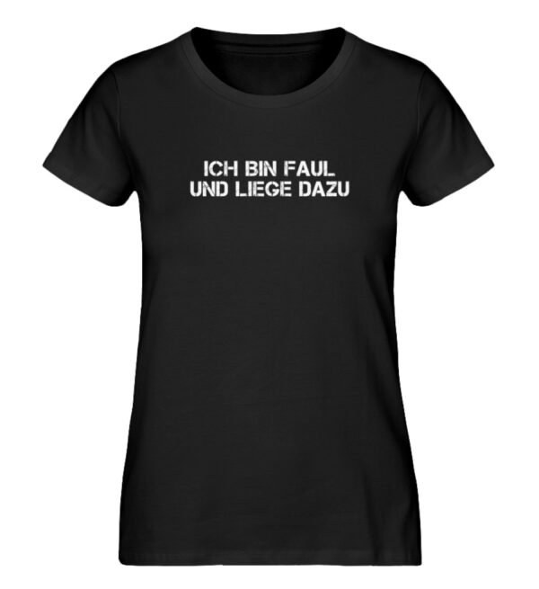 Ich bin faul und liege dazu - Damen Premium Organic Shirt-16