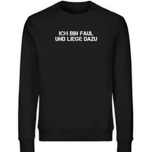 Ich bin faul und liege dazu - Unisex Organic Sweatshirt-16