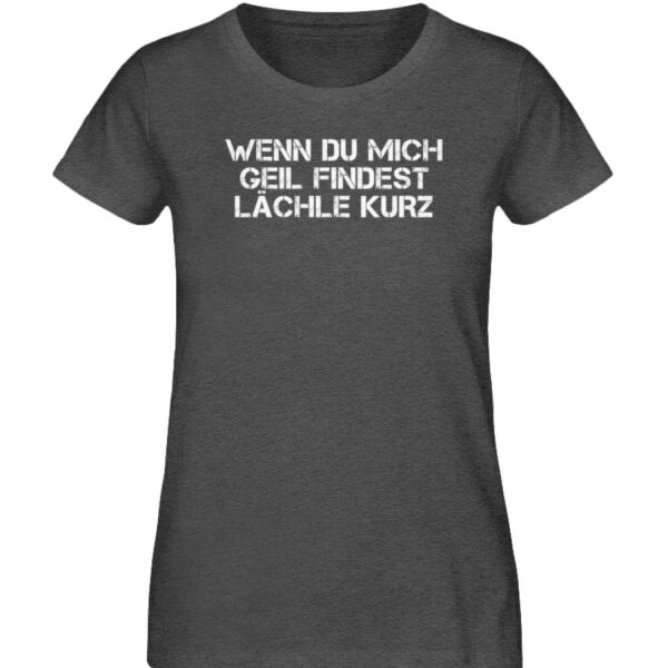 Wenn du mich geil findest - Damen Organic Melange Shirt-6898