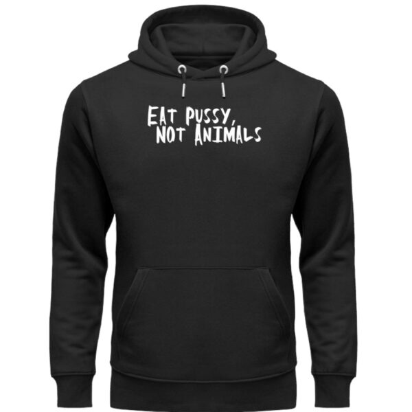 Eat Pussy, not Animals - Unisex Organic Hoodie-16