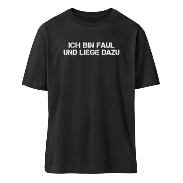 Ich bin faul und liege dazu - Organic Relaxed Shirt ST/ST-16