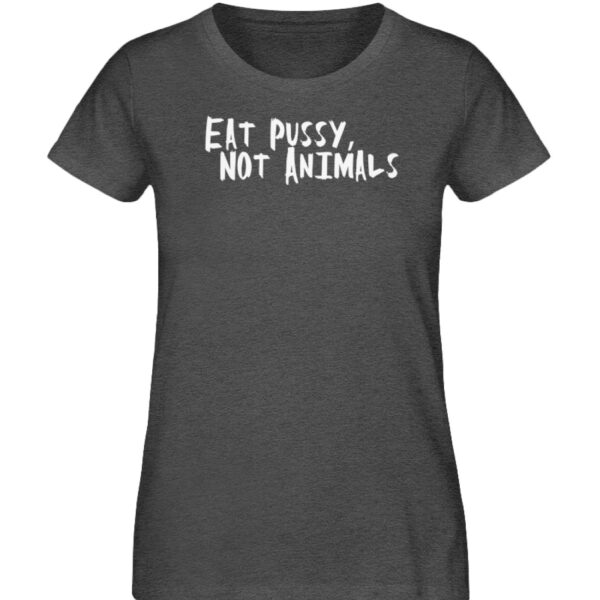 Eat Pussy, not Animals - Damen Organic Melange Shirt-6898