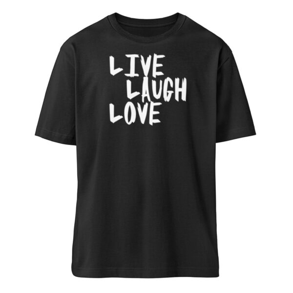 Live, Laugh, Love - Organic Relaxed Shirt ST/ST-16