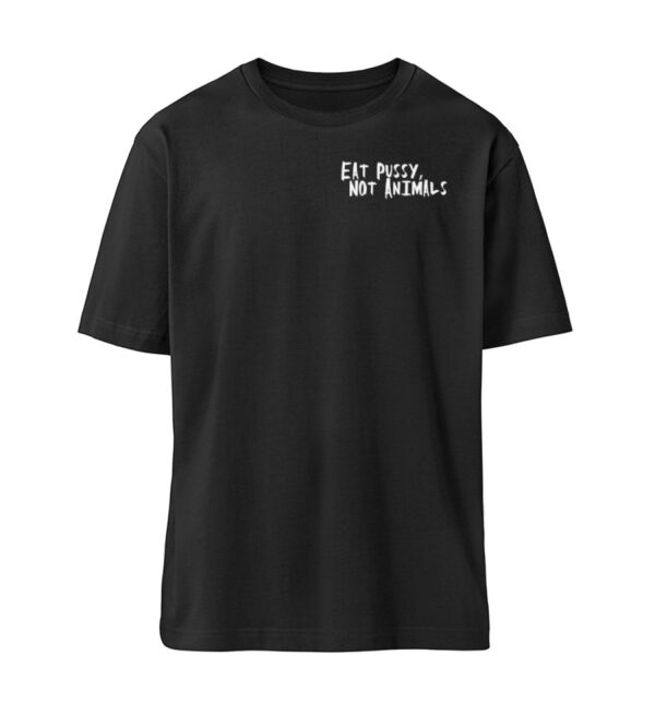 Eat Pussy, not Animals - Organic Relaxed Shirt ST/ST-16