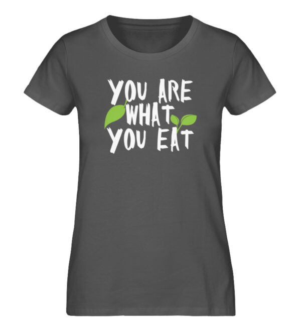 You Are What You Eat - Damen Premium Organic Shirt-6896