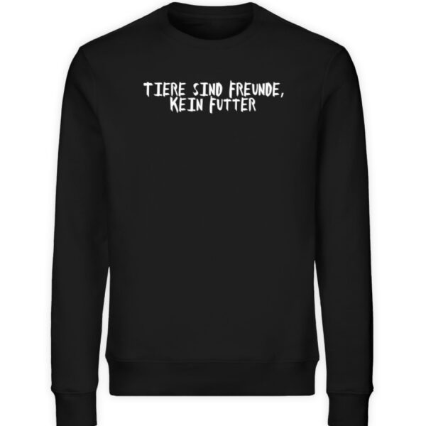 Tiere sind Freunde, kein Futter - Unisex Organic Sweatshirt-16