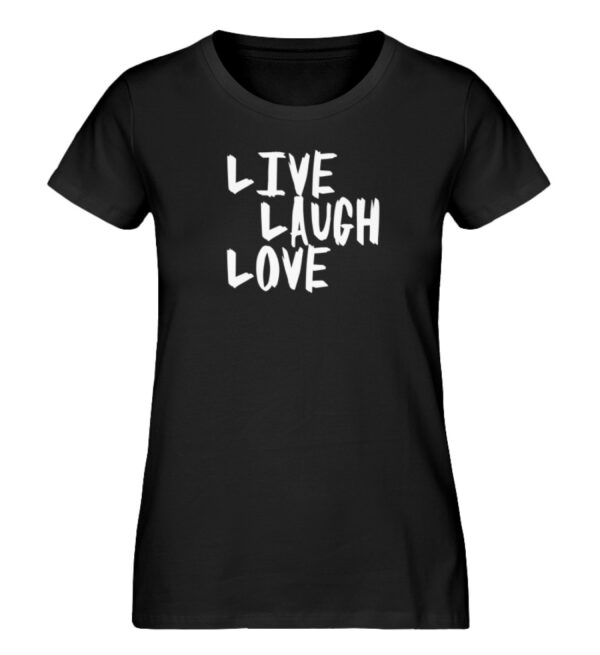 Live, Laugh, Love - Damen Premium Organic Shirt-16