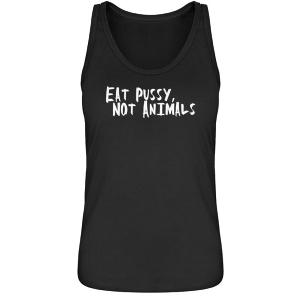 Eat Pussy, not Animals - Damen Premium Organic Tanktop ST/ST-16