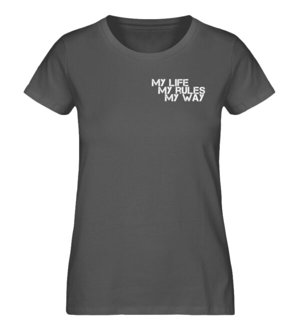 My Life, My Rules, My Way - Damen Premium Organic Shirt-6896