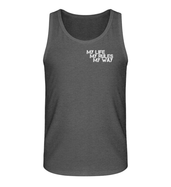 My Life, My Rules, My Way - Herren Organic Tank-Top-6898