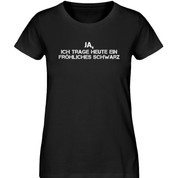 Fröhliches Schwarz - Damen Premium Organic Shirt-16