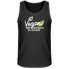 Vegan - Nur um dich zu ärgern - Herren Organic Tank-Top